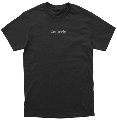 Let Er Rip Tee